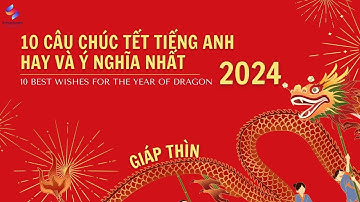 10 CÂU CHÚC TẾT BẰNG TIẾNG ANH HAY VÀ Ý NGHĨA NHẤT 2024 | Smartcom English #tet2024 #happynewyear