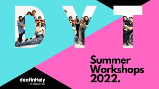Deafinitely Youth Theatre Summer Workshops 2022