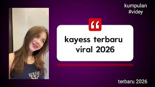 Kayes terbaru viral 2026 bahan Videy #viral 