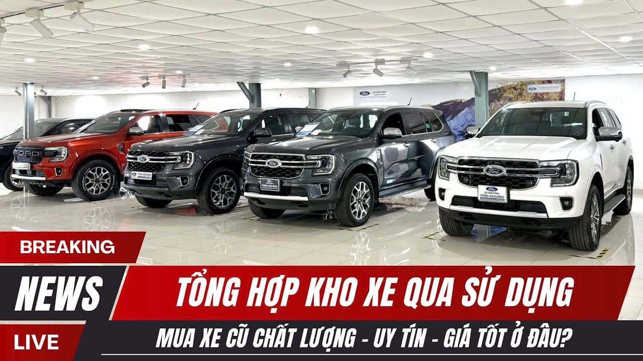 Tổng hợp kho xe cũ chính hãng Sài Gòn Ford - Rất nhiều sự lựa chọn cho một con xe cũ tốt - tiết kiệm