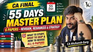 CA FINAL 55 DAYS MASTER PLAN | Subject Wise Detailed Strategy | CA Final Nov'26 | CA Akshansh Garg