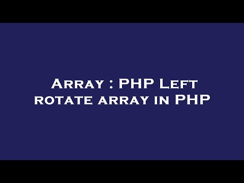 Array : PHP Left rotate array in PHP
