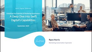 Unlocking the Potential of Marketing Automation: A deep dive into Swift Digital's Capabilities