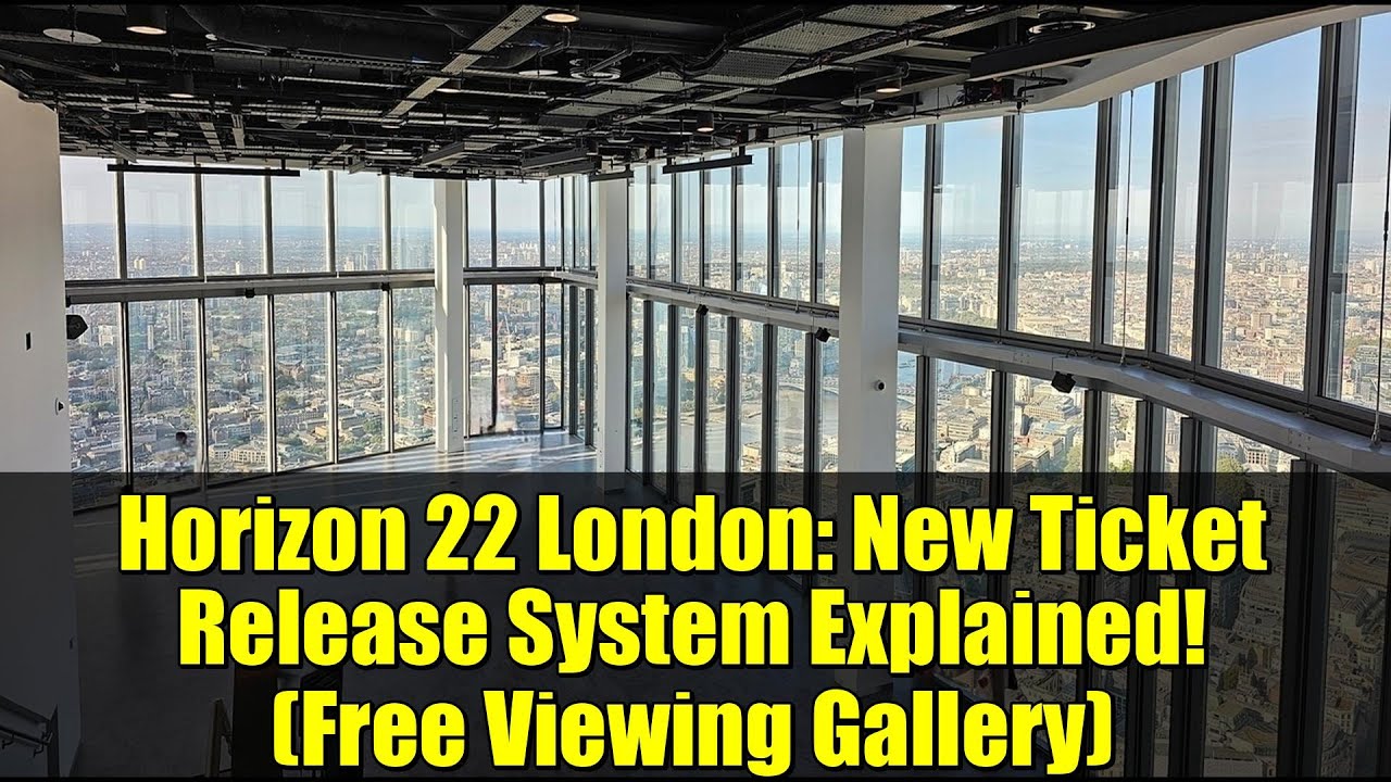 Horizon 22 London: New Ticket Release System Explained! (Free Viewing Gallery)