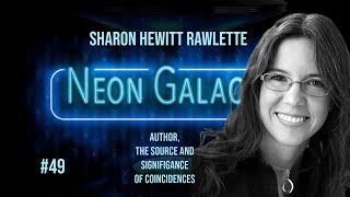 Sharon Hewitt Rawlette — Neon Galactic — Episode 49 @neongalactic