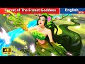 Secret of The Forest Goddess 👸 Mysterious Story 🌛 Fairy Tales in English |@WOAFairyTalesEnglish