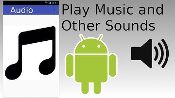Android Studio - Play Music and Audio Sounds