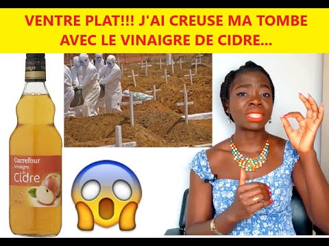 VENTRE PLAT !!! J&rsquo;AI CREUSE MA PROPRE TOMBE AVEC LE VINAIGRE DE CIDRE !!!