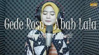 Gede Roso - ABAH LALA ( Cover by woro widowati)