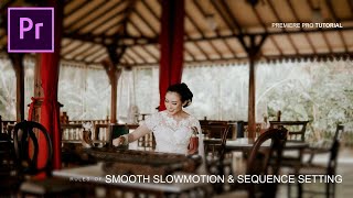 Cara Membuat Sequence Yang tepat & Slowmotion Halus Adobe Premiere pro Indonesia