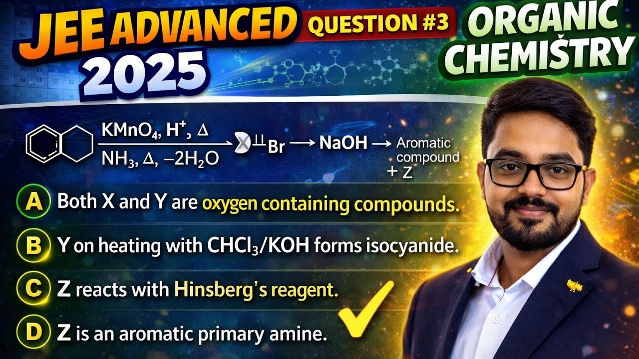 JEE ADVANCED 2025 PAPER 2 ORGANIC CHEMISTRY QUESTIONS ANSWER Q3