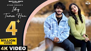 Ishq Tumse Hua (Official Video) | Ritik | Nazila | Ayaaz | Amjad Nadeem Aamir | New Love Song