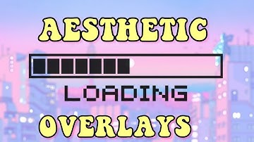 AESTHETIC LOADING OVERLAYS 2020 // AESTHETIC LOADING SCREEN OVERLAY | SIDONI TOWNSEND