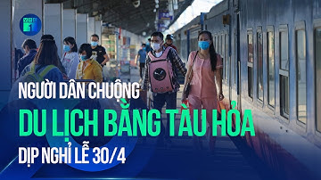 Nghỉ lễ 30/4: Giá vé máy bay đắt đỏ, người dân chuộng du lịch bằng tàu hỏa | VTC1