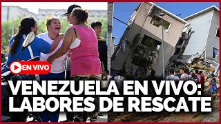 🔴 #ENVIVO | ÚLTIMA HORA: Continúan las labores de rescate en VENEZUELA tras terremotos