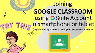 Joining Google Classroom using smartphone or tablet