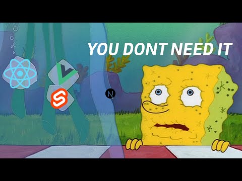 You don't need a frontend framework