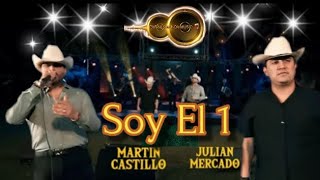 SOY EL 1 - Martin Castillo, Julian Mercado  [2023] ..