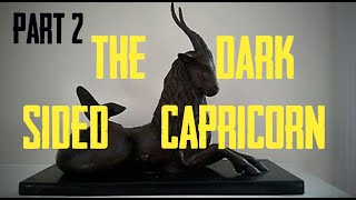 Capricorn the Dark Side (Part 2)  A FAUSTIAN BARGAIN 👹 - TURN AROUND NOW! 🐐 🔥 🔥 🐐 🔥 🔥