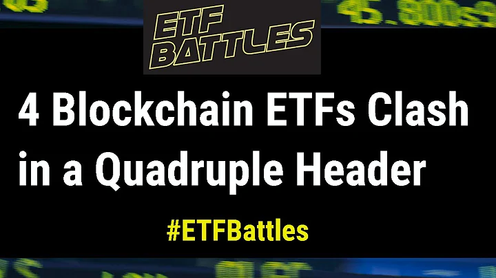 ETF Battles: 4 Blockchain ETFs Clash in a Quadruple Header - Who Wins?