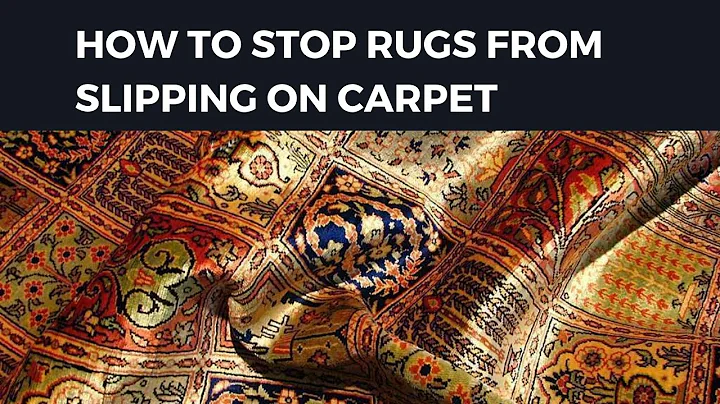 How To Stop Rugs from Slipping on Carpet