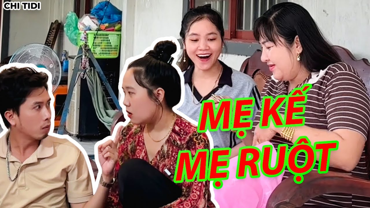 Lạ Đời Mẹ Kế thì Thương Con Chồng Nhưng Mẹ Ruột Thì Ngược Lại / Chi Tidi