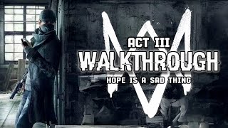 Watch Dogs Walkthrough | Act 3: Hope is a Sad Thing