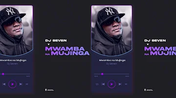 DJ SEVEN   MWAMBA