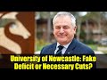 University of Newcastle: Fake Deficit or Necessary Cuts? | Higher Education Crisis Explained