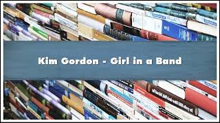 Kim Gordon - Girl in a Band Audiobook