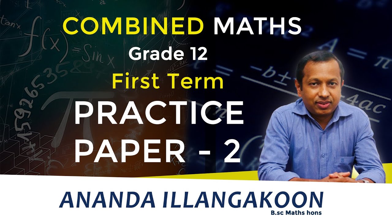 Grade 12 First Term Practice Paper 2 Ananda Illangakoon YouTube Grade 12 first term practice paper 2 ananda illangakoon youtube