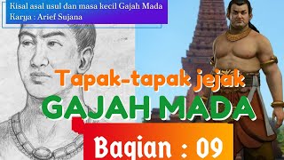 Tapak-tapak jejak Gajah Mada bagian 09