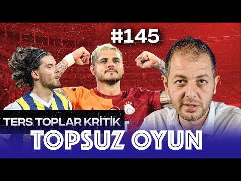 GALATASARAY - FENERBAHÇE MAÇININ KRİTİK NOKTALARI I Galatasaray'ın hücum seti nasıl olacak?