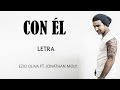 Con él LETRA _ Ezio Oliva Ft Jonathan Moly _ LETRA | LYRIC Con él LETRA _ Ezio Oliva Ft Jonathan Moly _ LETRA | LYRIC