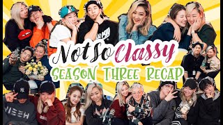 Season 3 Recap of &quot;Not So Classy&quot; with eSNa (에스나)