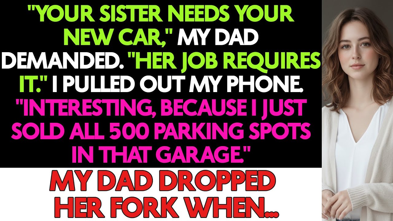 My Dad Demanded I Give My Car To My Sister. So I Pulled Out My Phone And Said...