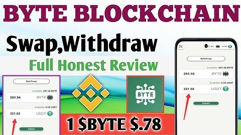 Byte Blockchain New Mining App | 1 Byte Token Price = $0.78 | Byte Token Swap Usdt