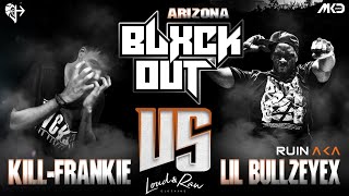 BlxckOut AZ - Kill Frankie vs Ruin
