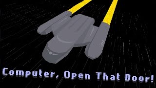ASSUMING CONTROL | Computer, Open That Door!