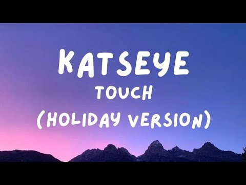 KATSEYE - Touch (Holiday Version) [Lyrics]
