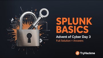 TryHackMe Advent of Cyber 2025 Day 3 — Splunk Basics: Did You SIEM? Walkthrough