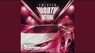 TWISTED - WORTH NOTHING (feat. Oliver Tree) - Fast & Furious: Drift Tape/Phonk Vol 1 (CLEAN VERSION)