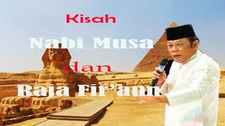 Kisah nyata NABI MUSA dan RAJA FIR'AUN - KH Zainudin MZ