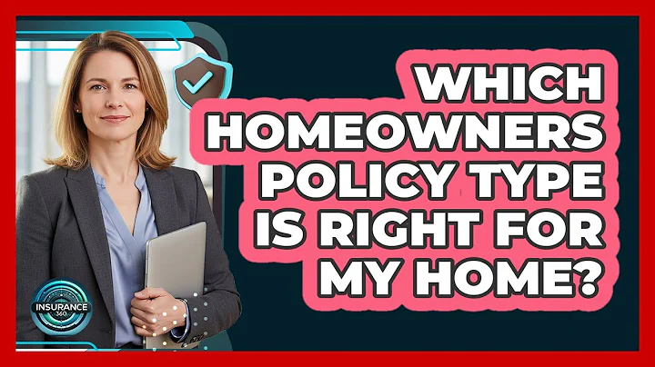 Which Homeowners Policy Type Is Right For My Home? - InsuranceGuide360.com