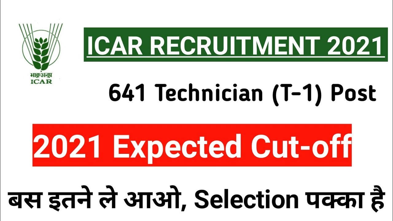 ICAR Technician Expected Cut-off 2021 | Safe score for ICAR technician 2021