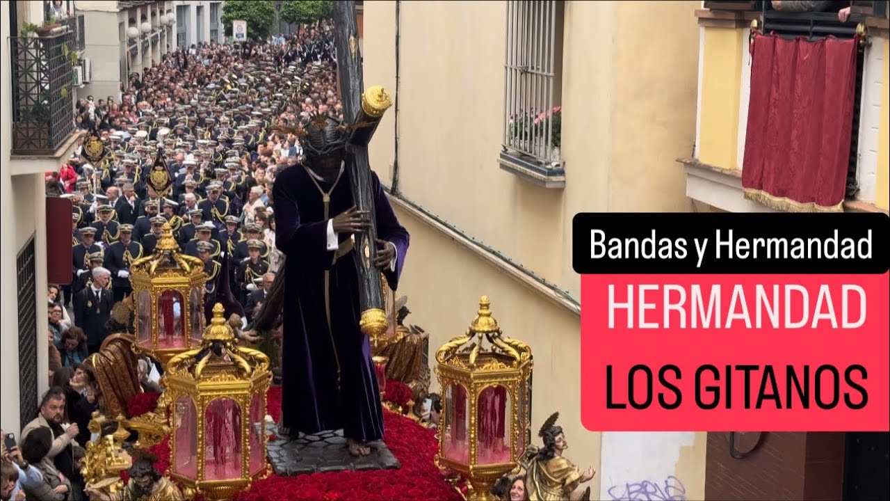 2025 HERMANDAD de LOS GITANOS #semanasantasevilla #semanasanta #gitanos #sevilla