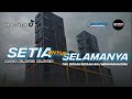 DJ SETIA UNTUK SELAMANYA ( Tak bosan bosan aku memandangmu ) TERBARU TRAP x PARTY BASS BLAYER