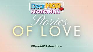 Dear MOR Marathon: “Stories of Love”