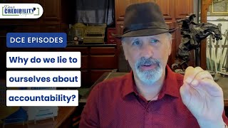 Why do we lie to ourselves about accountability? (DCE 060) by Credibility Nation 1,269 views 1 year ago 10 minutes, 8 seconds