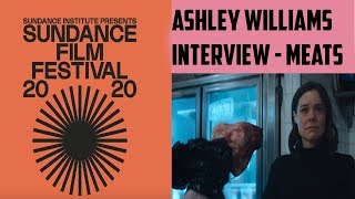 Ashley Williams Interview - Meats (Sundance 2020)